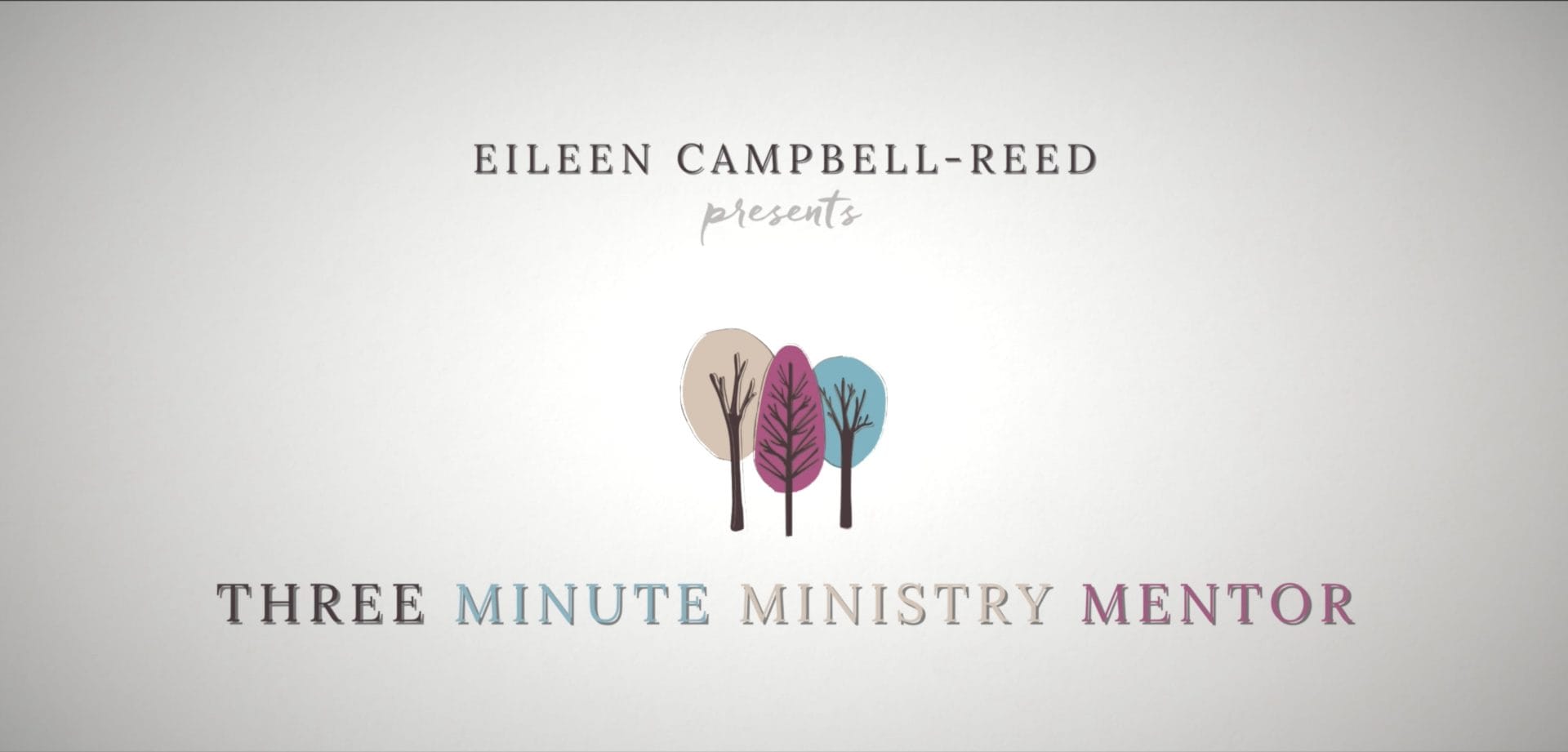 3 Minute Ministry Mentor a new project by Eileen Campbell-Reed